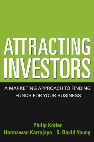 ﻿جذب سرمایه گذاران: رویکرد بازاریابی برای یافتن بودجه برای تجارت شما