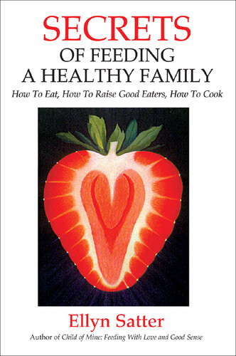 ﻿اسرار تغذیه یک خانواده سالم: چگونه غذا بخوریم، چگونه افراد خوب غذا بخوریم، چگونه آشپزی کنیم