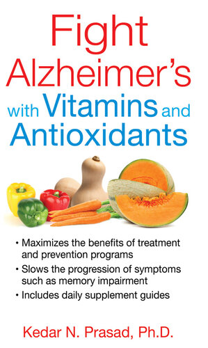 ﻿با ویتامین ها و آنتی اکسیدان ها با آلزایمر مبارزه کنید