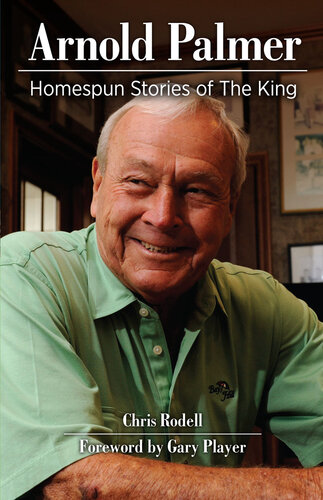 ﻿Arnold Palmer: Homespun Stories of the King