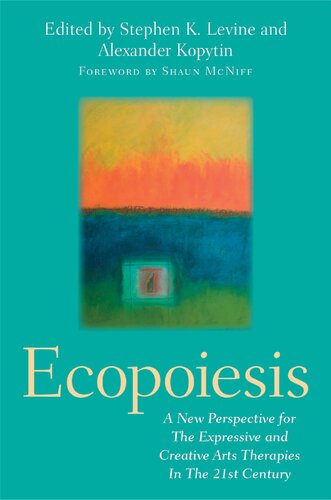 ﻿Ecopoiesis: دیدگاهی جدید برای درمان های هنری بیانی و خلاقانه در قرن بیست و یکم