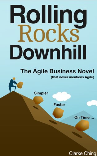 ﻿Rolling Rocks Downhill: The Agile Business Novel که هرگز اشاره ای به Agile نمی کند