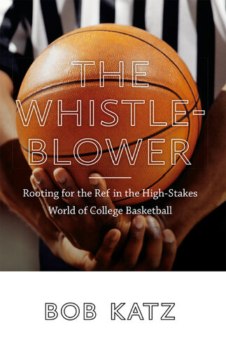 ﻿The Whistleblower: Rooting for Ref in the High Stakes World Basketball College