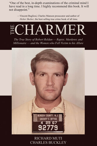 ﻿The Charmer: The True Story of Robert Reldan - متجاوز، قاتل و میلیونر - و زنانی که قربانی جذابیت او شدند