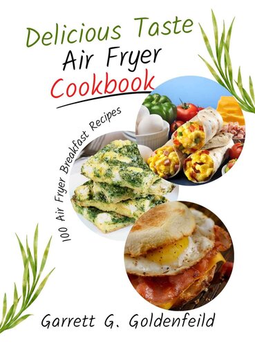 ﻿کتاب آشپزی Delicious Taste Air Fryer: دستور العمل های غذای صبحانه خوشمزه و سالم برای سرخ کن هوا
