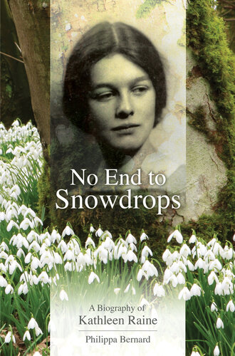 ﻿بدون پایان برای Snowdrops: A Biography of Kathleen Raine