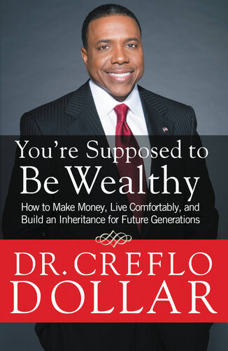 ﻿شما قرار است ثروتمند باشید: چگونه درآمد کسب کنید ، راحت زندگی کنید و میراث برای نسل های آینده بسازید