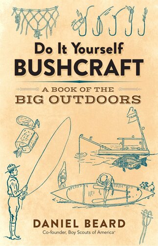 ﻿این کار را خودتان انجام دهید Bushcraft: A Book of Big Outdoors