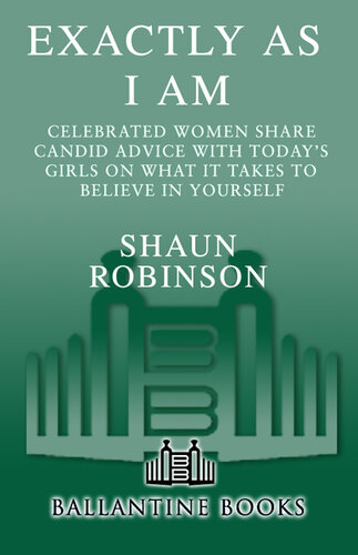 ﻿دقیقاً همانطور که من هستم: زنان مشهور توصیه های صادقانه ای را با دختران امروزی در مورد آنچه که برای باور به خود لازم است به اشتراک می گذارند