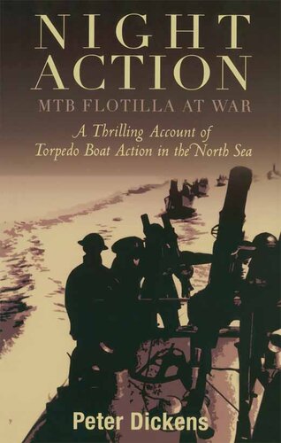 ﻿اکشن شب: Mtb Flotilla at War: A Thrilling Account of Action Boat Torpedo in the North Sea