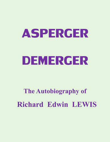 ﻿Asperger Demerger: اتوبیوگرافی ریچارد ادوین لوئیس