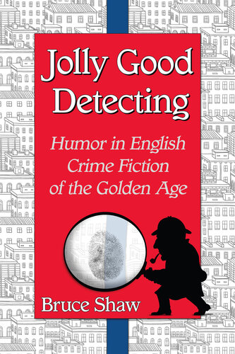 ﻿Jolly Good Detecting: Humor در داستان جنایی انگلیسی عصر طلایی