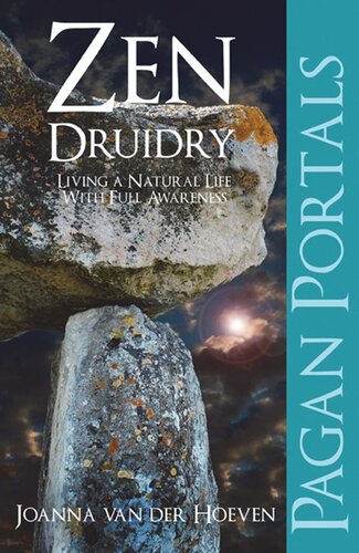 ﻿Pagan Portal-Zen Druidry: Living a Natural Life, with All Awareness