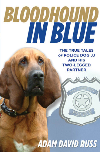 ﻿Bloodhound in Blue: The True Tales of Police Dog JJ و شریک دو پا او