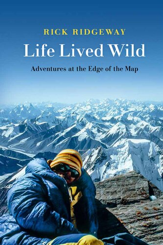 ﻿Life Lived Wild: Adventures at Edge of the Map