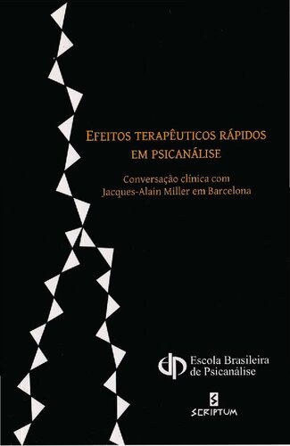 ﻿اثرات درمانی سریع در روانکاوی گفتگوی بالینی با ژاک آلن میلر در بارسلونا