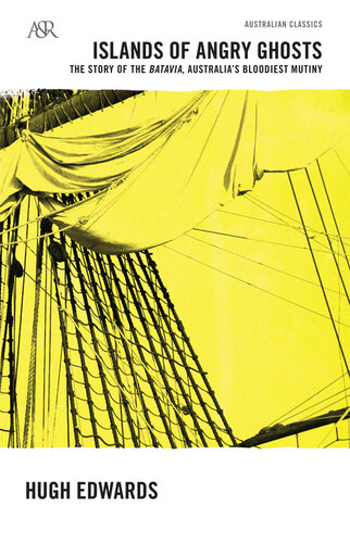 ﻿جزایر ارواح خشمگین: داستان باتاویا، خونین ترین شورش استرالیا