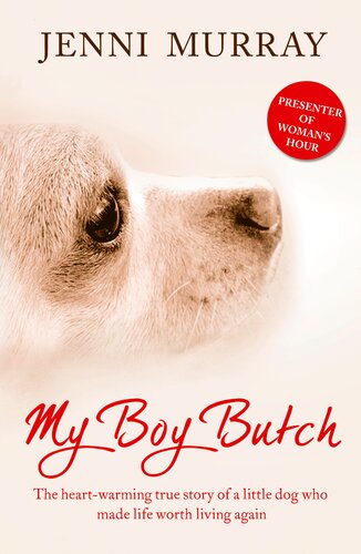 ﻿My Boy Butch: داستان واقعی دلگرم کننده سگ کوچولویی که زندگی را ارزش زندگی دوباره داشت