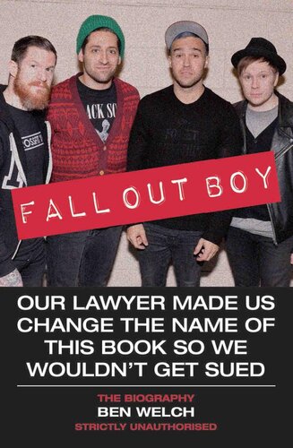 ﻿Fall Out Boy--وکیل ما مجبور شد نام این کتاب را تغییر دهیم تا از ما شکایت نشود: زندگی نامه