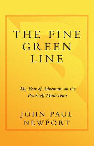 ﻿The Fine Green Line: My Year of Golf Adventure on the Pro-Golf Mini-Tours