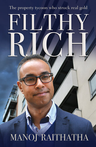 ﻿Filthy Rich: The Property Tycoon Who Struck Gold Real