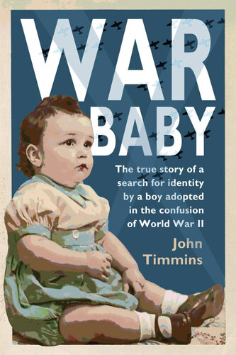 ﻿War Baby: داستان واقعی جستجوی هویت توسط پسری که در سردرگمی جنگ جهانی دوم به فرزندی پذیرفته شده است.