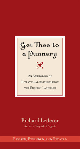 ﻿Get You to a Punnery: Anthology of Intentional Assaults On the English