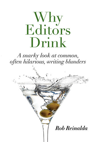 ﻿چرا ویراستاران می نوشند: نگاهی گیج کننده به اشتباهات رایج، اغلب خنده دار، در نوشتن