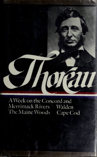 ﻿یک هفته در رودخانه های کنکورد و مریماک. والدن یا زندگی در جنگل. مین وودز؛ کیپ کد