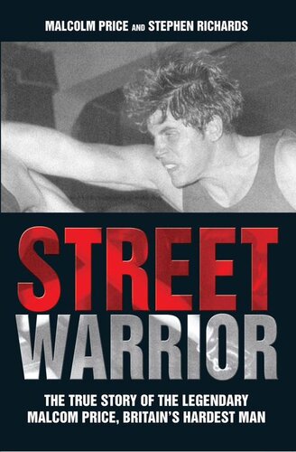 ﻿Street Warrior--داستان واقعی مالکوم پرایس افسانه ای، سخت ترین مرد بریتانیا