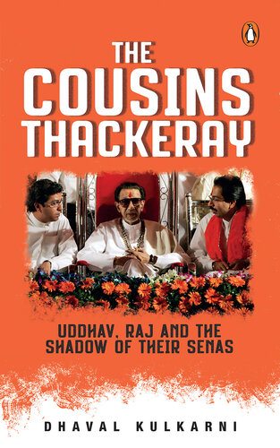 ﻿The Cousins ​​Thackeray: Uddhav، Raj و Shadow of their Senas