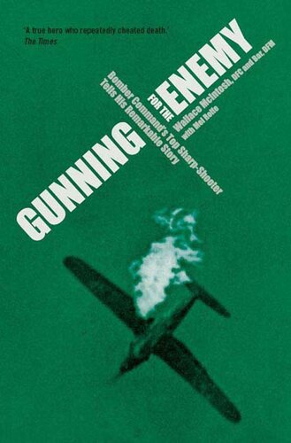 ﻿Gunning for the Enemy: تیرانداز تیز برتر Bomber Command داستان قابل توجه خود را روایت می کند