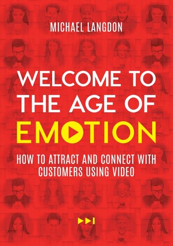 ﻿به عصر احساسات خوش آمدید: چگونه با استفاده از ویدئو مشتریان را جذب و با آنها ارتباط برقرار کنیم
