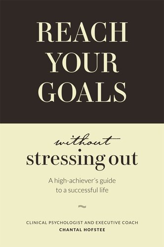 ﻿بدون استرس به اهداف خود برسید: راهنمای موفقیت آمیز برای یک زندگی موفق