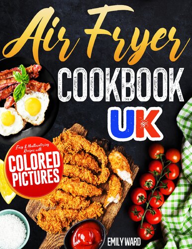 ﻿کتاب آشپزی Air Fryer UK: دستور العمل‌های آسان و دهان‌آبی با تصاویر رنگی