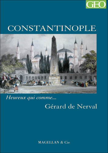 ﻿قسطنطنیه: خوشا به حال کسانی که دوست دارند... ژرار د نروال