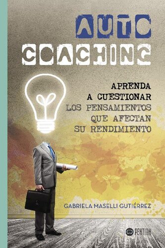﻿خود مربیگری: یاد بگیرید که افکاری را که بر عملکرد شما تأثیر می گذارد زیر سوال ببرید