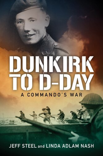 ﻿Dunkirk to D-Day: A Commando's War