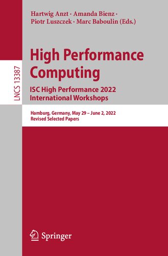 ﻿محاسبات با عملکرد بالا کارگاه های بین المللی ISC High Performance 2022: هامبورگ، آلمان، 29 مه - 2 ژوئن 2022، مقالات منتخب اصلاح شده