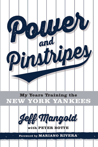 ﻿Power and Pinstripes: My Training the New York Yankees