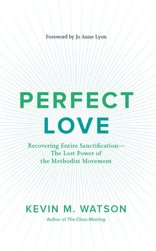 ﻿عشق کامل: بازیابی کامل تقدیس - قدرت از دست رفته جنبش متدیست