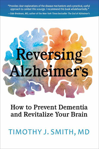 ﻿معکوس کردن آلزایمر: چگونه از زوال عقل پیشگیری کنیم و مغز خود را احیا کنیم