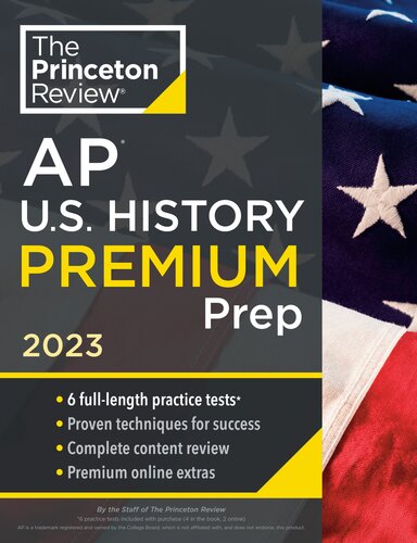 ﻿Princeton Review AP US History Premium Prep, 2023: 6 تست تمرین + بررسی کامل محتوا + استراتژی ها و تکنیک ها