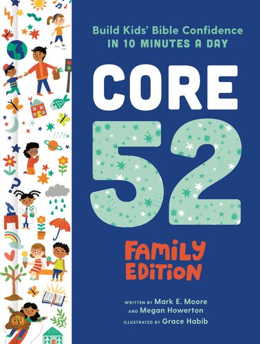 ﻿Core 52 Family Edition: اعتماد به نفس کتاب مقدس کودکان را در 10 دقیقه در روز ایجاد کنید: یک عبادت روزانه