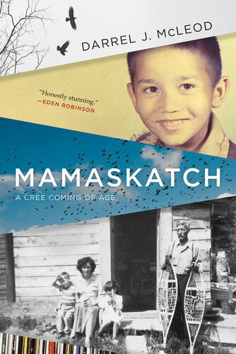 ﻿Mamaskatch: A Cree Coming of Age