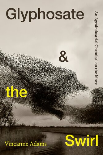 ﻿گلایفوسیت و چرخش: یک ماده شیمیایی کشاورزی صنعتی در حال حرکت