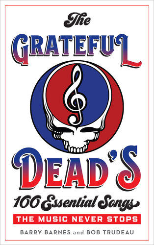 ﻿100 آهنگ ضروری The Grateful Dead: The Music Never Stop