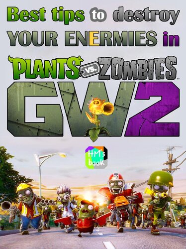 ﻿بهترین نکات برای از بین بردن دشمنان خود در Plants vs. Zombies: Garden Warfare 2