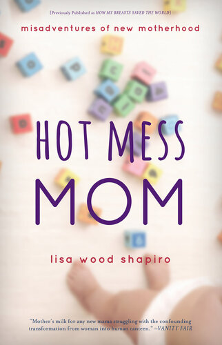 ﻿Hot Mess Mom: Misadventures of New Motherhood