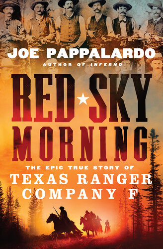 ﻿Red Sky Morning: The Epic True Story of Texas Ranger Company F